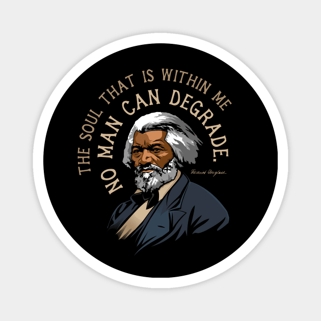 Frederick Douglass Quote Gift for Black History Month Magnet by HistoryMakers